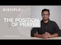 The Power of Prayer - The Position of Prayer