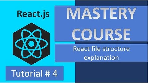Tutorial#4 Exploring Project files | File Structure of React Project