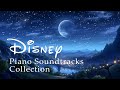 The Best Smooth Disney Piano Soundtracks Collection For Calm Your Mind And Deep Sleep