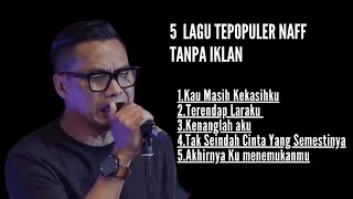 Nostalgia Tahun 2000an  5 Lagu Terpopuler Naff Tanpa Iklan
