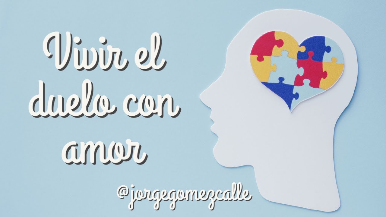 Vivir el duelo con amor