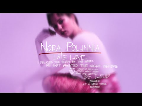 Nora Polinnia - Late Love | Past Chronicles (Mood Video)