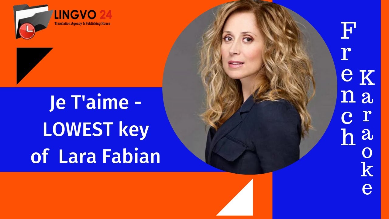 French Karaoke. Je T'aime LOWEST key of Lara Fabian YouTube