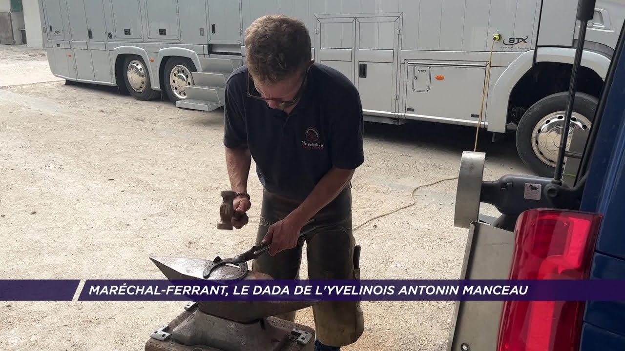 Yvelines | Maréchal-ferrant, le dada de l'Yvelinois Antonin Manceau
