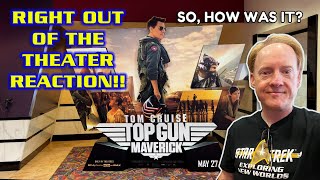 TOP GUN MAVERICK - RIGHT-OUT-OF-THE-THEATER REACTION \& REVIEW!