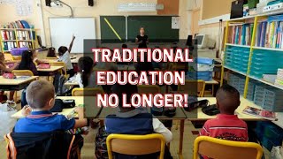 Traditional Education No Longer - The Future of Learning and Education