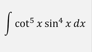 Integration by u Substitution: Integral of cot^5(x)*sin^4(x) dx