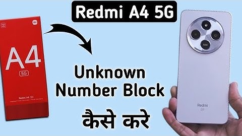 Redmi A4 5G unknown number block kaise kare, how to block unknown number in Redmi, blocklist setting