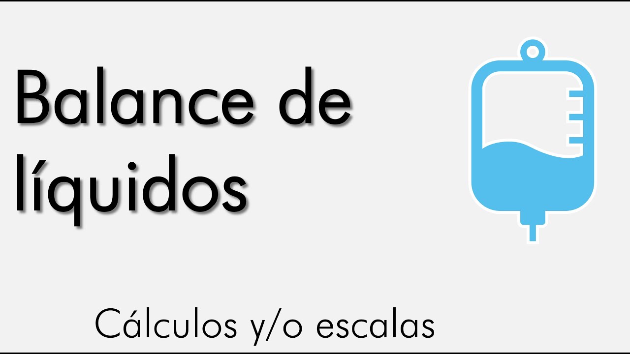 Balance de líquidos YouTube