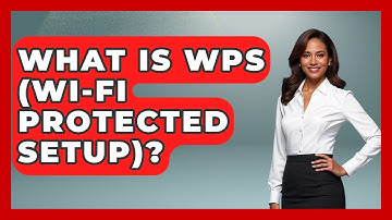 What Is WPS (Wi-Fi Protected Setup)? - NextGen Viewing and Audio