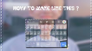 طَريقَه تَغيِير شَكل الكِيبُورد من الهَاتفِ✨💞 screenshot 4
