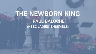 Video thumbnail of "The Newborn King - Paul Baloche"