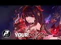 Nightcore Your Poison Lyrics Nightcore Your Poison Lyrics