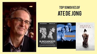 Ate de Jong | Top Movies by Ate de Jong| Movies Directed by Ate de Jong