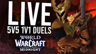 5V5 1V1 DUELS IN MIDNIGHT! BRING ME THE BEST OF EU! - WoW: Midnight 12.0.1 (Livestream)