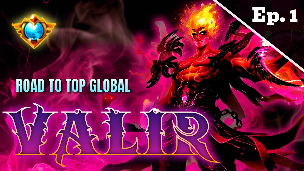 ROAD TO TOP GLOBAL VALIR : EP 1 | MOBILE LEGENDS
