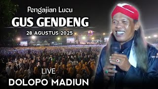 š“ LIVE PENGAJIAN LUCU || GUS GENDENG TERBARU 28 AGUSTUS 2025 || DI LEMBAH DOLOPO MADIUN