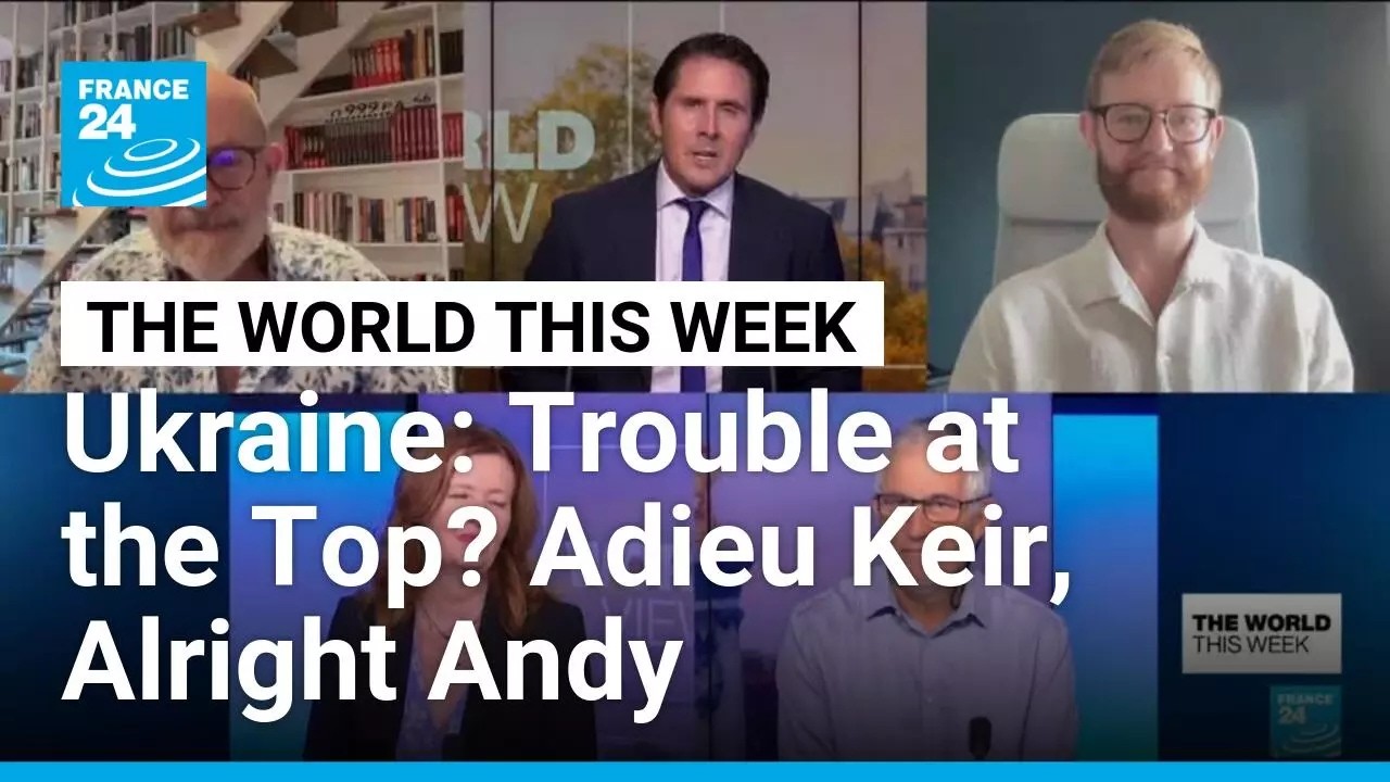 Ukraine: Trouble at the Top? Adieu Keir, Alright Andy • FRANCE 24 English