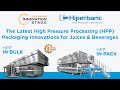 The Latest HPP Packaging Innovations for Juices &amp; Beverages at PACK EXPO Processing Innovation Stage