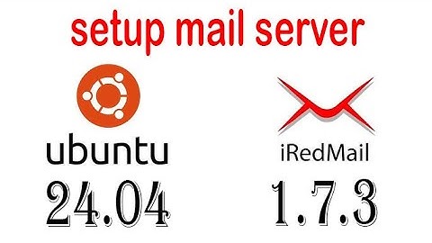 Setup Mail Server on Ubuntu 24.04 with iRedMail