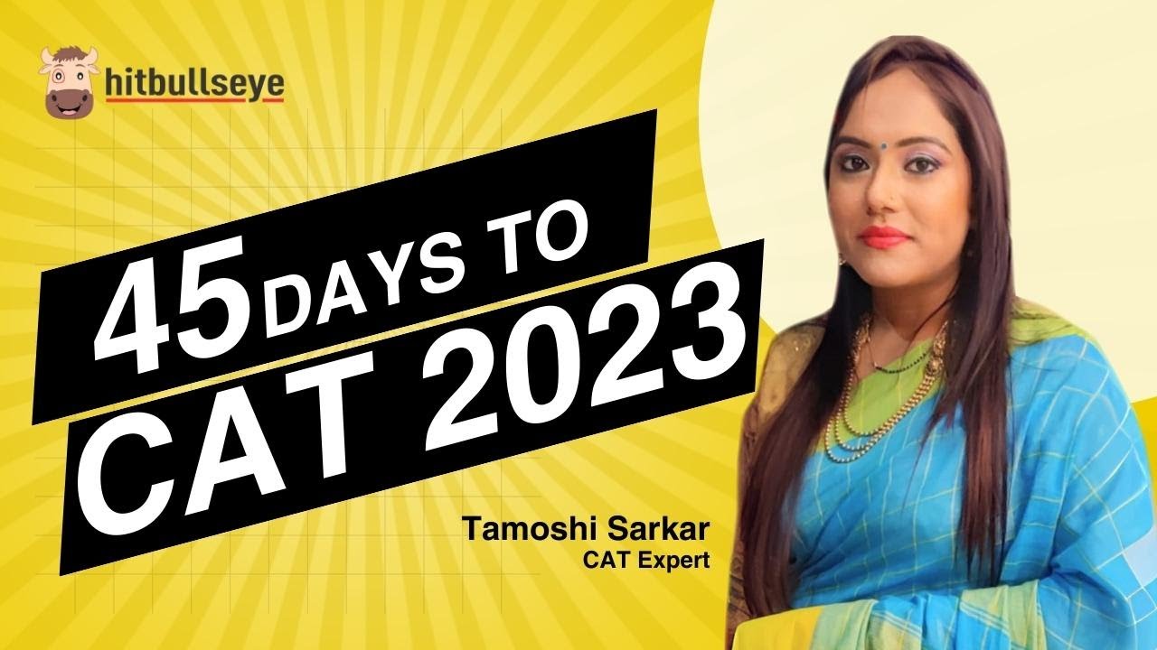 45 days to CAT 2023 | How to prepare for CAT 2023? | BBKP | Hitbullseye ...