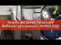 Reseña del Seben Telescopio Reflector astronómico 76/900 EQ2 de