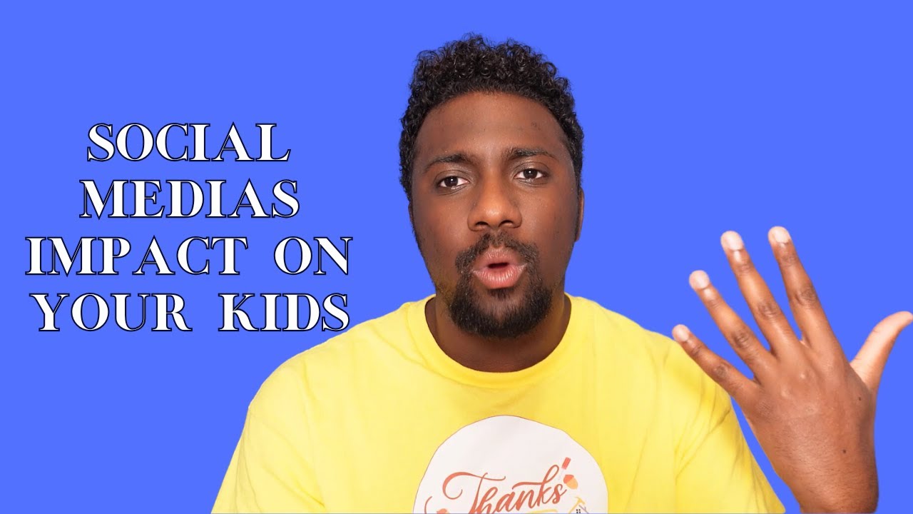 Social medias impact on your kids - YouTube