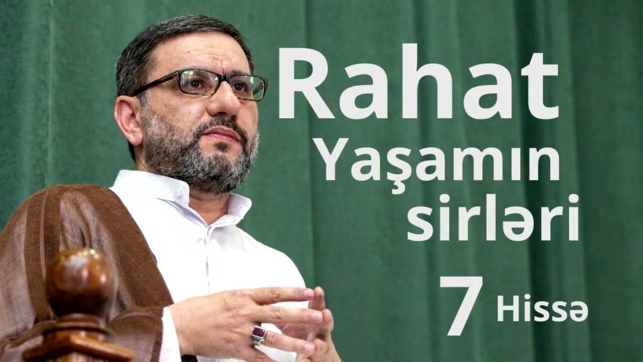 Hacı Şahin-Rahat yaşamın sirləri 7 Hissə.