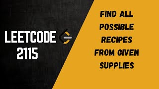 2115 Find All Possible Recipes from Given Supplies |Kahn Algo| Easy Explanation in Hindi+Code in Py