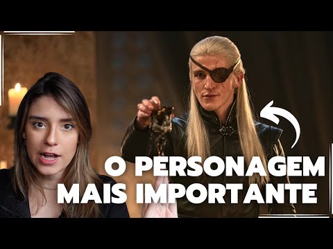 AEMOND É O MAIOR E MAIS IMPORTANTE PERSONAGEM DE HOUSE OF THE DRAGON - E EU TE EXPLICO O MOTIVO
