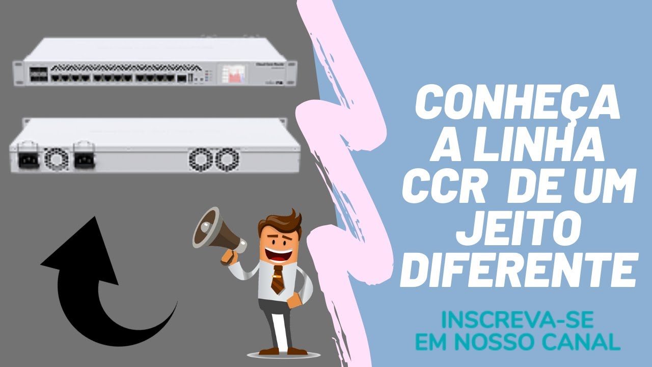 Conheça de um jeito diferente a Linha (CCR) Cloud Core Router da ...