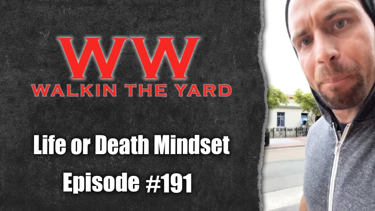 Life or Death Mindset | Wes Watson