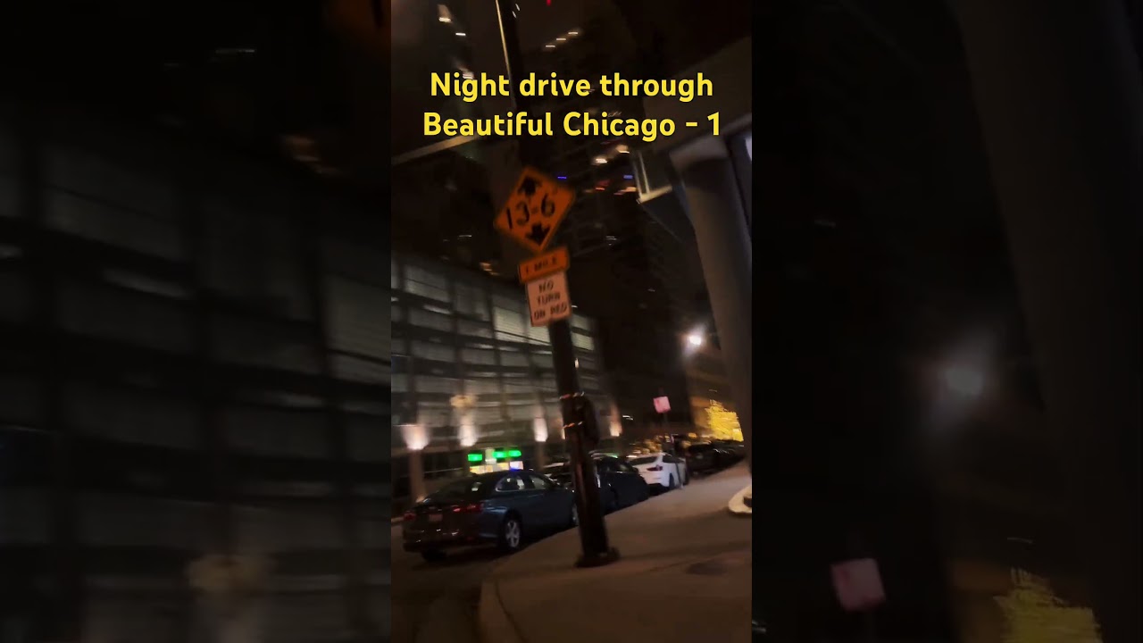 Night drive through Beautiful Chicago - part 1 