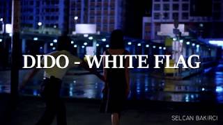 Dido - White Flag ( Türkçe Çeviri) Resimi