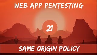 WebApp Pentesting - 21 Same Origin Policy