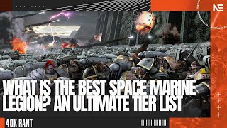 The ULTIMATE Space Marine Legion Tier List! Grimdark Therapy!