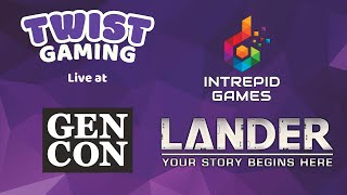 Intrepid Games - Lander - Live at Gen Con 2019