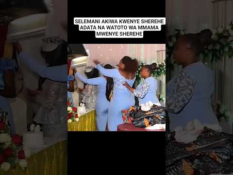 SELEMANI KWENYE SHEREHE ADATA NA WATOTO WA MMAMA MWENYE SHEREHE Love Music Dance Duet Life