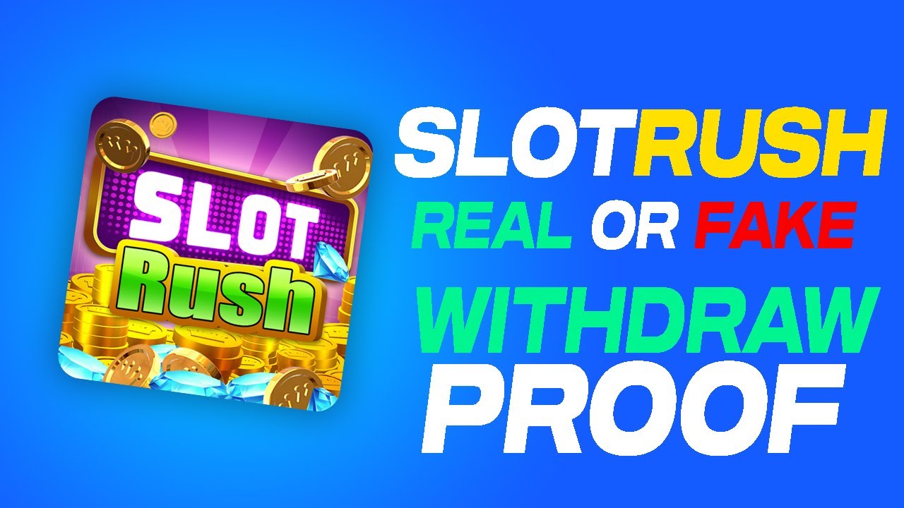 SLOT RUSH is Real Or Fake Live Withdraw Poof Complete Review Earn