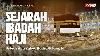 Download Lagu Sejarah Ibadah Haji - Ustadz Abu Yahya Badru Salam, Lc. MP3