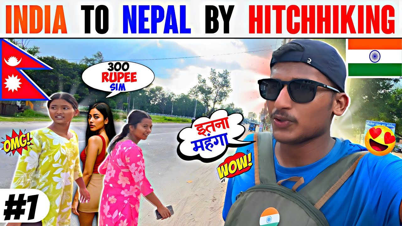 🇮🇳 INDIA TO NEPAL  || 🇳🇵BY ROAD | नेपाल में LIFT लेके आगया  || Nepal Travel by Hitchhiking 