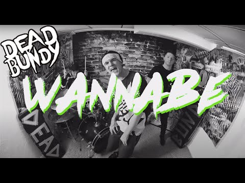 Dead Bundy — Dead Bundy - Wannabe (Official Music Video)