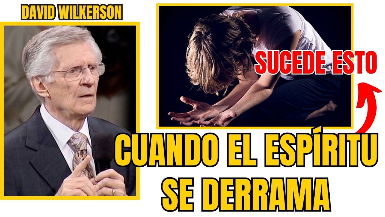 El Derramamiento del ESPÍRITU SANTO en TU VIDA - David Wilkerson