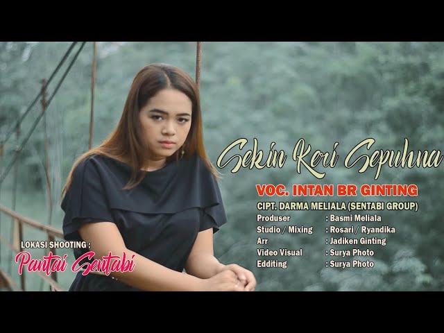 INTAN BR GINTING - SEKIN KERI SEPUH NA (OFFICIAL VIDEO MUSIC) class=