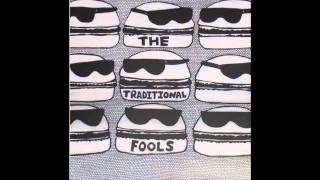 Video thumbnail of "Traditional Fools - Get Off My Back"