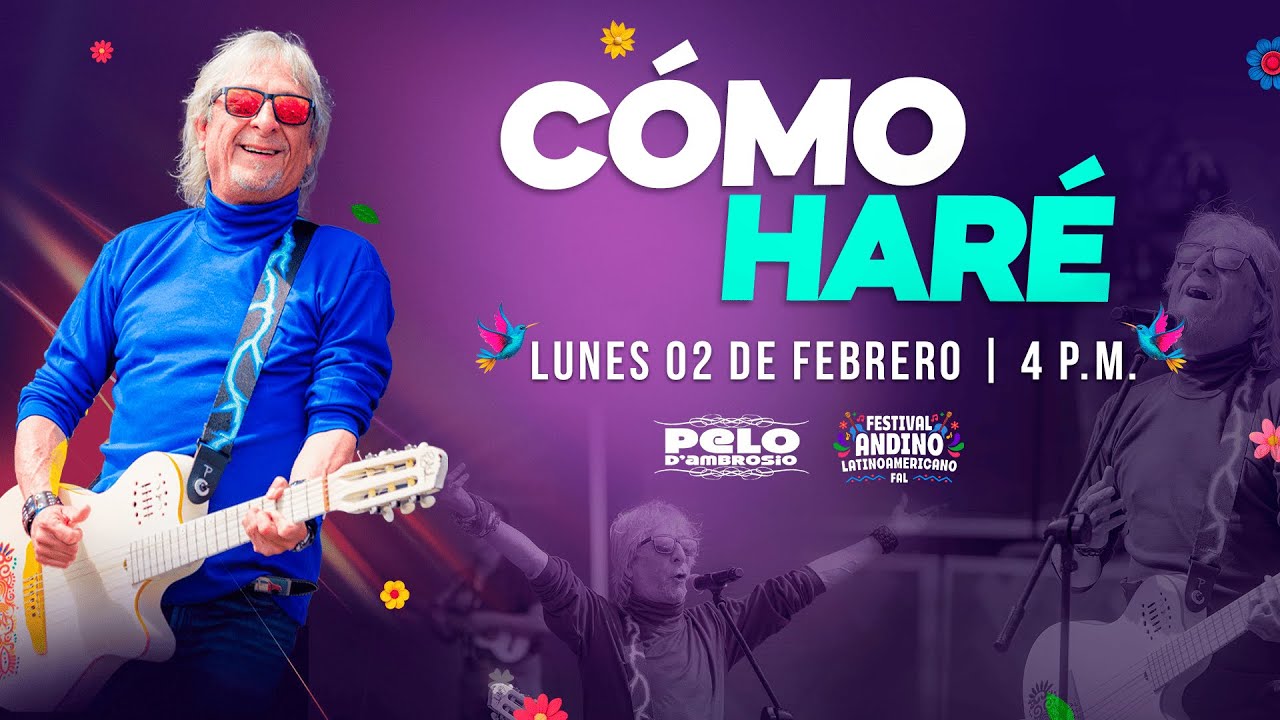 Cómo haré - Pelo D' Ambrosio | Festival Andino Latinoamericano 7ma. edición - Lima