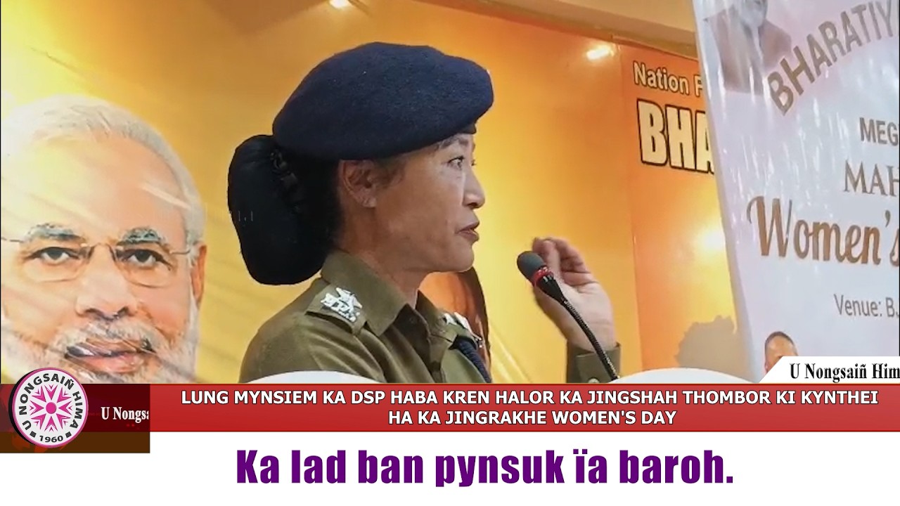 LUNG MYNSIEM KA DSP HABA KREN HALOR KA JINGSHAH THOMBOR KI KYNTHEI HA KA JINGRAKHE WOMEN'S DAY