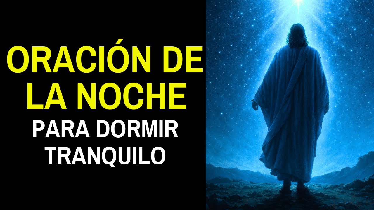 Oración de la Noche para Dormir en Paz y Sin Preocupaciones - YouTube