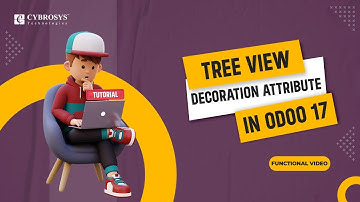 Tree View Decoration Attribute in Odoo 17 | Odoo 17 Development Tutorials | Advanced Views in Odoo