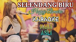 KARAOKE 🎤 Selendang Biru - Happy Asmara (NADA MUSIK ASLI) DANGDUT KOPLO Lagu Terbaru 2024